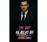 The Way He Milks Me: Forbidden Age Gap Milking Story (ABF Manor)