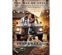 The Way He Stays: Opposites Attract, Friends to Lovers Small Town Romance (Misty Pines Series)