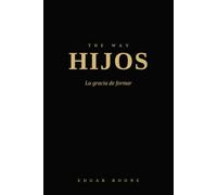 THE WAY: HIJOS: La gracias de formar