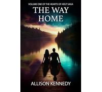The Way Home: 1 (THE HEARTS OF HOLT SAGA)