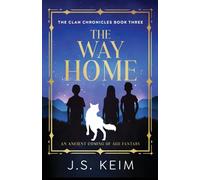 The Way Home: An Ancient Coming of Age Fantasy: 3 (The Clan Chronicles)