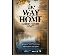 The Way Home Season 1 TV Series Review: An Emotional Journey Through Time, Family Bonds, and the Meaning Behind the Pond and the Landry Legacy