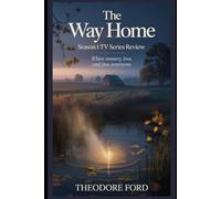 The Way Home Season 1 TV Series Review: Where Memory, Love, and Time Intertwine (Hearts in Two Timelines: Reviewing the World of The Way Home)