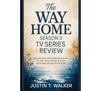 The Way Home Season 3 TV Series Review: An Emotional and Narrative Analysis of Time, Family Bonds, and the Unfolding Mystery of the Pond