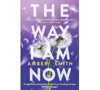 The way I am now: Amber Smith (The way I used to be, 2)