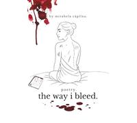 the way i bleed.: poetry book | confessional poetry | healing poems | trauma poetry | poems about life | short poems about life