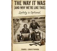 The Way It Was (And Why We’re Like This) Safety is Optional: True Stories from a Childhood Without Helmets, Manuals, or Backup Plans (Seasons of Laughter Collection)