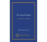 The way life begins: an introduction to sex education