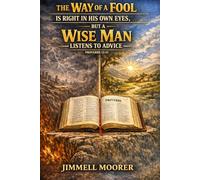 “The way of a fool is right in his own eyes, but a wise man listens to advice.” (Proverbs 12:15)