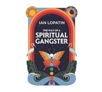 The Way of a Spiritual Gangster