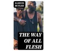 The Way Of All Flesh (ebook)