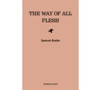 The Way Of All Flesh (ebook)