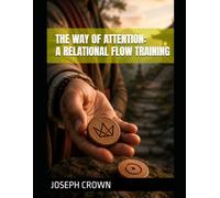 The Way of Attention: A Relational Flow Training: Walking Backward, Moving Forward