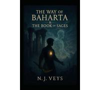The Way of Baharta: and the Book of Sages