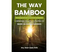 THE WAY OF BAMBOO: Personal growth and environmental management