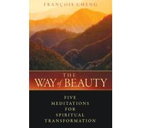 The Way of Beauty: Five Meditations for Spiritual Transformation