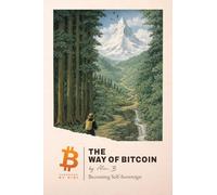 The Way of Bitcoin: Becoming Self-Sovereign