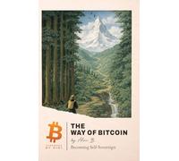 The Way of Bitcoin: Becoming Self-Sovereign