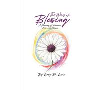 The Way of Blessing: A Journey of Presence, Loss, and Grace