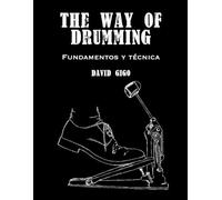 The Way of Drumming: Fundamentos y técnica de batería: 1
