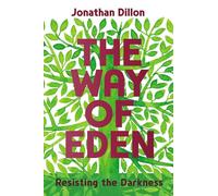 The Way of Eden: Resisting the Darkness