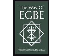 The Way Of Egbe: A Man's Guide To Building Sacred Friendships (The Ifa Orisha Faith Series)