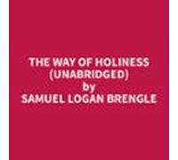The Way Of Holiness (unabridged) (audiolibro)