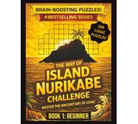 The Way of Island Nurikabe Challenge: Book 1 - Beginner | 200 Japanese Logic Puzzles for Adults & Seniors: Brain Training Puzzle Book with Progressive Difficulty & Solutions Included