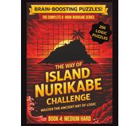 The Way of Island Nurikabe Challenge: Book 4 - Medium Hard | 200 Japanese Logic Puzzles for Adults & Seniors: Advanced Brain Training Puzzle Book with Progressive Challenge & Solutions Included