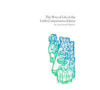 The Way of Life of the Little Companions of Jesus