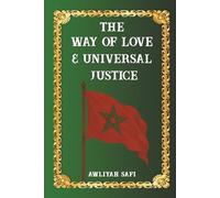THE WAY OF LOVE & UNIVERSAL JUSTICE