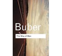 The Way of Man: According to the Teachings of Hasidism (Routledge Classics)