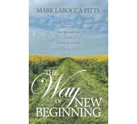 The Way of New Beginning: Discovering a New Spiritual Path on the Camino de Santiago