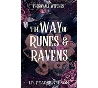 The Way of Runes and Ravens: 3 (Thornvale Witches)