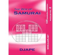 The Way Of Samurai: 105 Samurai Sudoku Puzzles: Volume 2 (The Way of Samurai Sudoku: The Complete Gattai-5 Series)