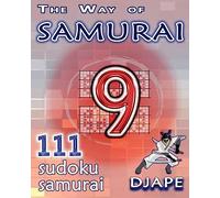 The Way of Samurai: 111 Sudoku Samurai puzzles: Volume 9 (The Way of Samurai Sudoku Puzzles Books)