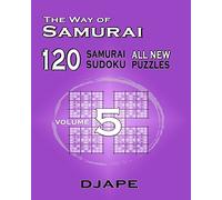 The Way Of Samurai: Volume 5 (The Way of Samurai Sudoku Puzzles Books)