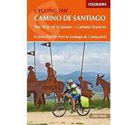 The Way of St. James: A Cyclist´s Guide: The Way of St James - Camino Frances (Cicerone Cycling Guides)
