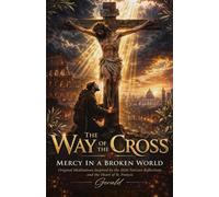 The Way of the Cross - Mercy in a Broken World: Original Meditations Inspired By the 2026 Vatican Reflections and the Heart of St. Francis