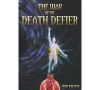 The Way of the Death Defier: Apocryphon of Inner Alchemy: 3 (The Magnum Opus Trilogy)