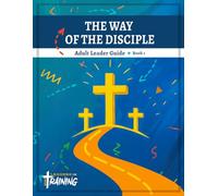 The Way of the Disciple: Adult Leader Guide: Book 1
