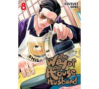 The Way of the Househusband, Vol. 8: Volume 8 (WAY OF THE HOUSEHUSBAND GN)