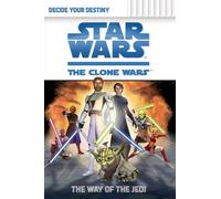The Way of the Jedi (Star Wars: Clone Wars Decide Your Destiny)