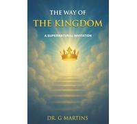 The Way of the Kingdom: A Supernatural Invitation