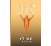 THE WAY OF THE LIGHT Every Day... Resurrection: A Catholic Journey Through the Resurrection of Christ from Easter Sunday to Pentecost, 6x9 Inch, 100+ pages