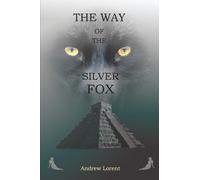 The Way of the Silver Fox