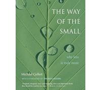 The Way of the Small: Why Less is More (Jung on the Hudson Books)
