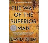 The Way Of The Superior Man : A Spiritual Guide To Mastering The Chall