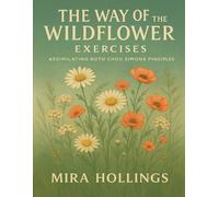 The Way of the Wildflower Exercises: Assimilating Ruth Chou Simons Principles