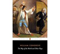 The Way of the World and Other Plays (Penguin Classics)